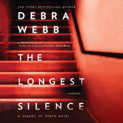The Longest Silence: A Shades of Death Novel Audiobook, by Debra Webb