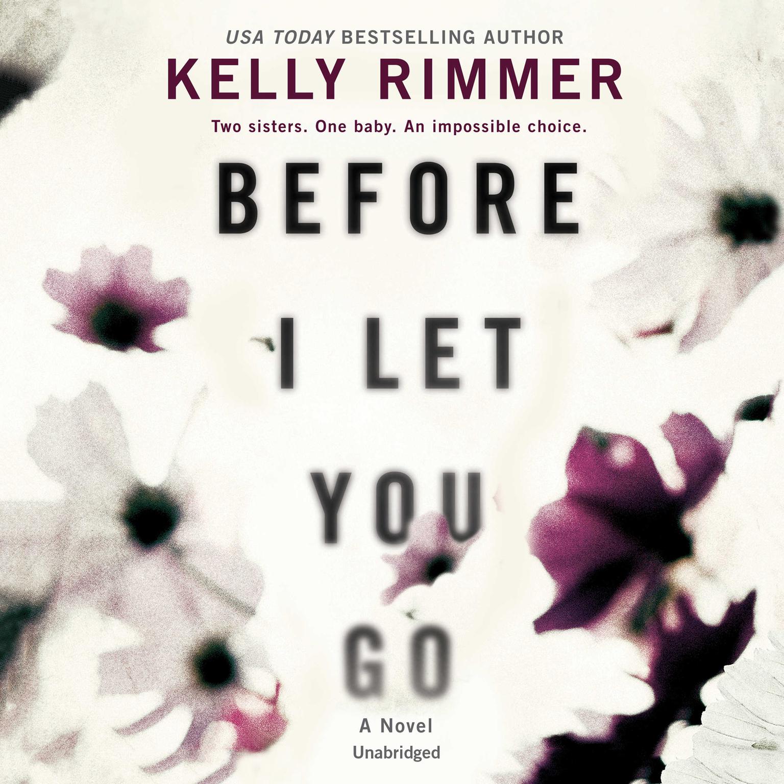 Before I Let You Go Audiobook, by Kelly Rimmer