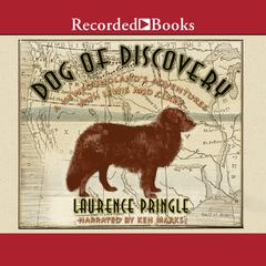 Dog of Discovery Audiobook, by Laurence Pringle