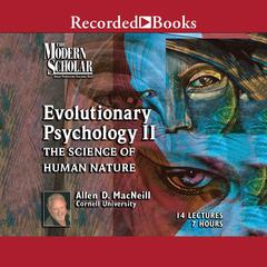 Evolutionary Psychology II: Part II Audiobook, by Allen D. MacNeill
