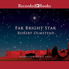Far Bright Star Audiobook, by Robert Olmstead