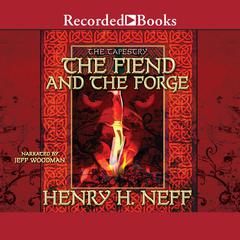 The Fiend and the Forge Audiobook, by Henry H. Neff