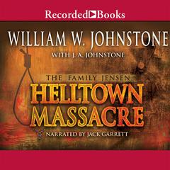 Helltown Massacre Audiobook, by J. A. Johnstone