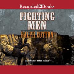 Fighting Men Audiobook, by Ralph Cotton