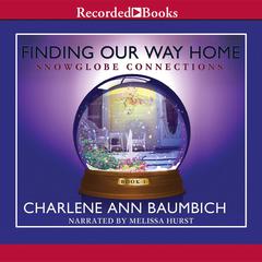 Finding Our Way Home: A Novel Audiobook, by Charlene Ann Baumbich