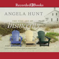 The Fine Art of Insincerity Audiobook, by Angela Hunt