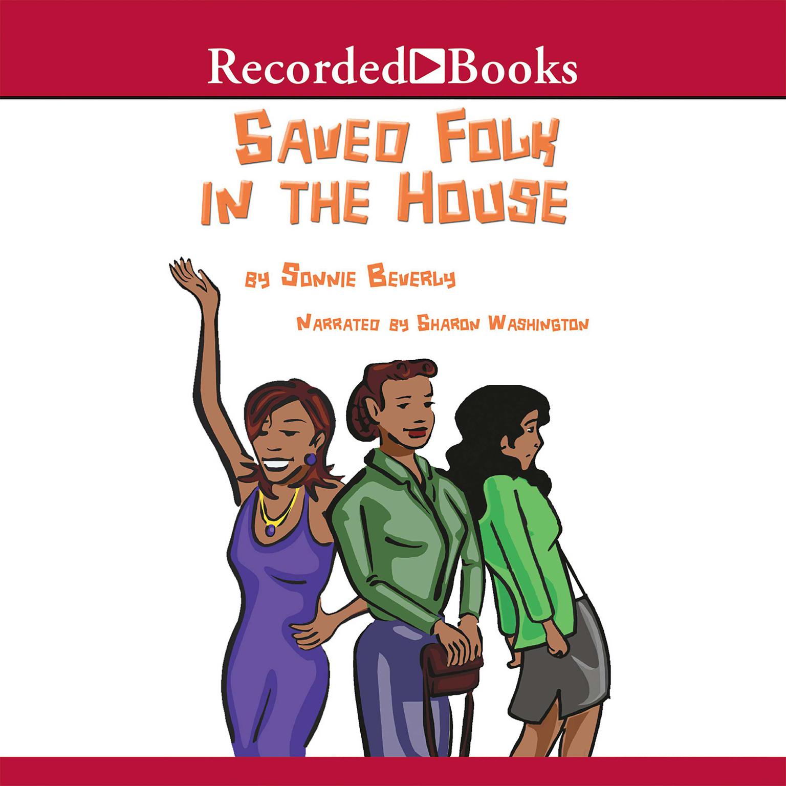 Saved Folk in the House Audiobook, by Sonnie Beverly