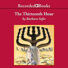 The Thirteenth Hour Audiobook, by Barbara Sofer