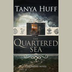 The Quartered Sea Audiobook, by Tanya Huff