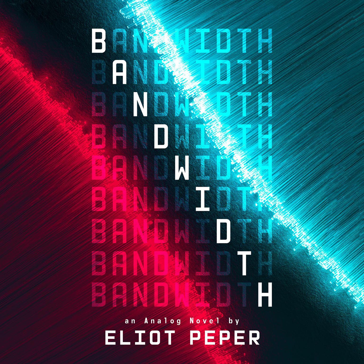 Bandwidth Audiobook, by Eliot Peper