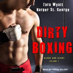 Dirty Boxing Audiobook, by Tara Wyatt