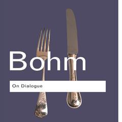 On Dialogue: 2nd Edition Audiobook, by David Bohm