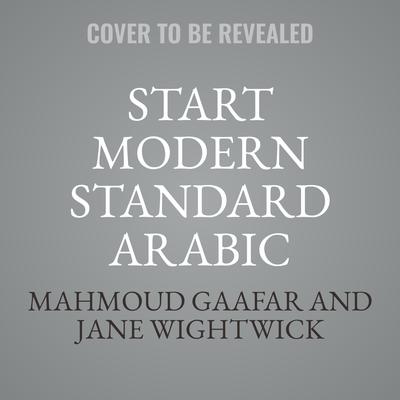 Start Modern Standard Arabic Audiobook, by Jane Wightwick