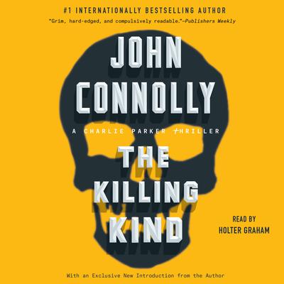 The Killing Kind: A Charlie Parker Thriller Audiobook, by John Connolly