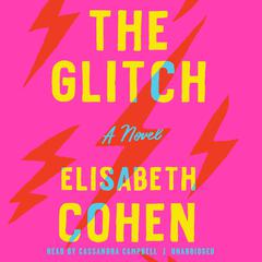 The Glitch: A Novel Audiobook, by Elisabeth Cohen