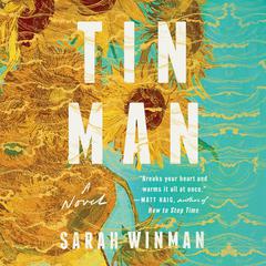Tin Man: A Novel Audiobook, by Sarah Winman