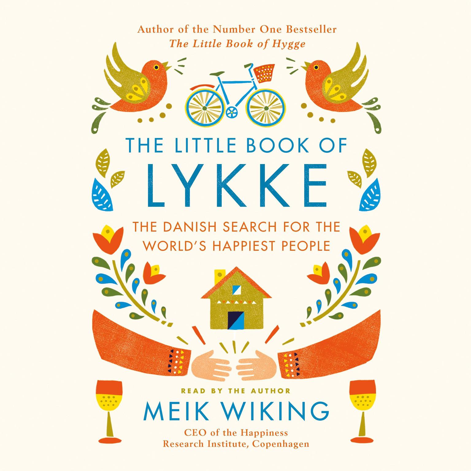 The Little Book of Lykke: The Danish Search for the Worlds Happiest People Audiobook, by Meik Wiking