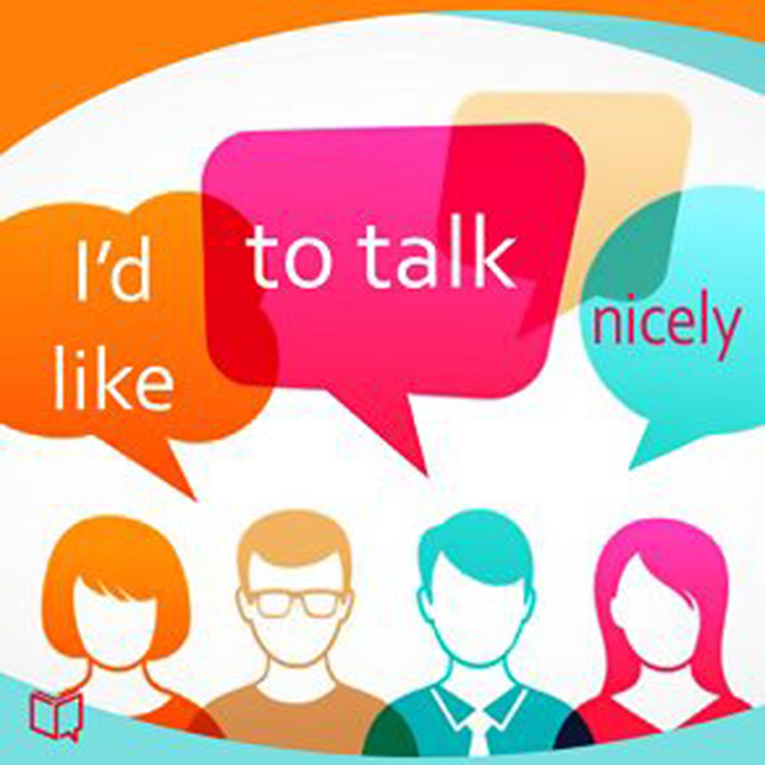 Id Like To Talk Nicely Audiobook, by Quentin Bach