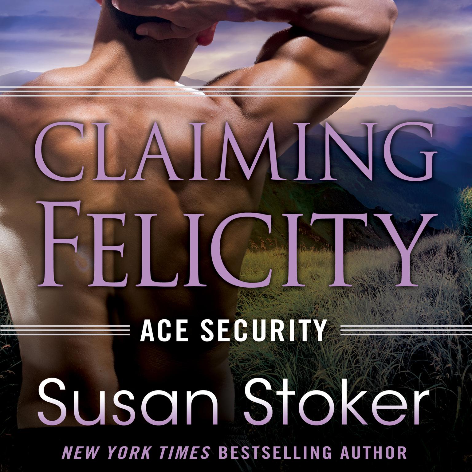Claiming Felicity Audiobook, by Susan Stoker