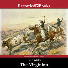The Virginian: A Horseman of the Plains Audiobook, by Owen Wister