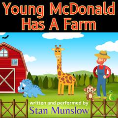 Young McDonald Has A Farm Audiobook, by Stan Munslow