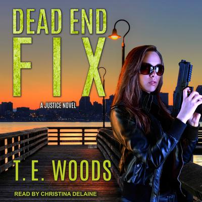 Dead End Fix Audiobook, by T. E. Woods