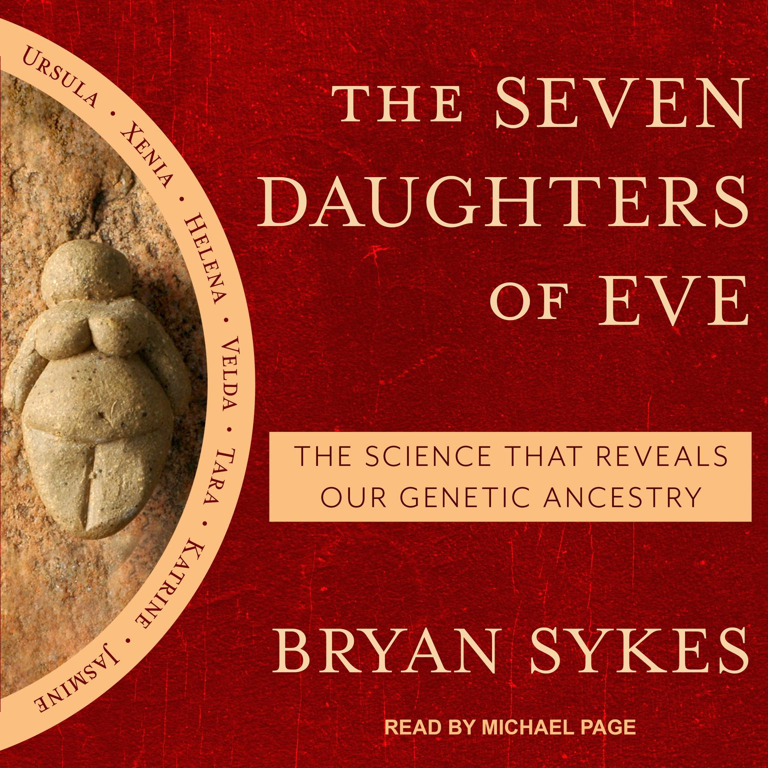 The Seven Daughters of Eve: The Science That Reveals Our Genetic Ancestry Audiobook, by Bryan Sykes