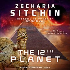 The 12th Planet Audiobook, by Zecharia Sitchin