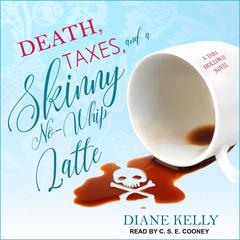 Death, Taxes, and a Skinny No-Whip Latte Audiobook, by Diane Kelly