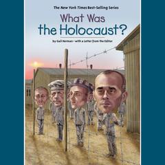 What Was the Holocaust? Audiobook, by Gail Herman