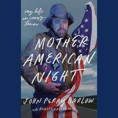 Mother American Night: My Life in Crazy Times Audiobook, by Robert Greenfield