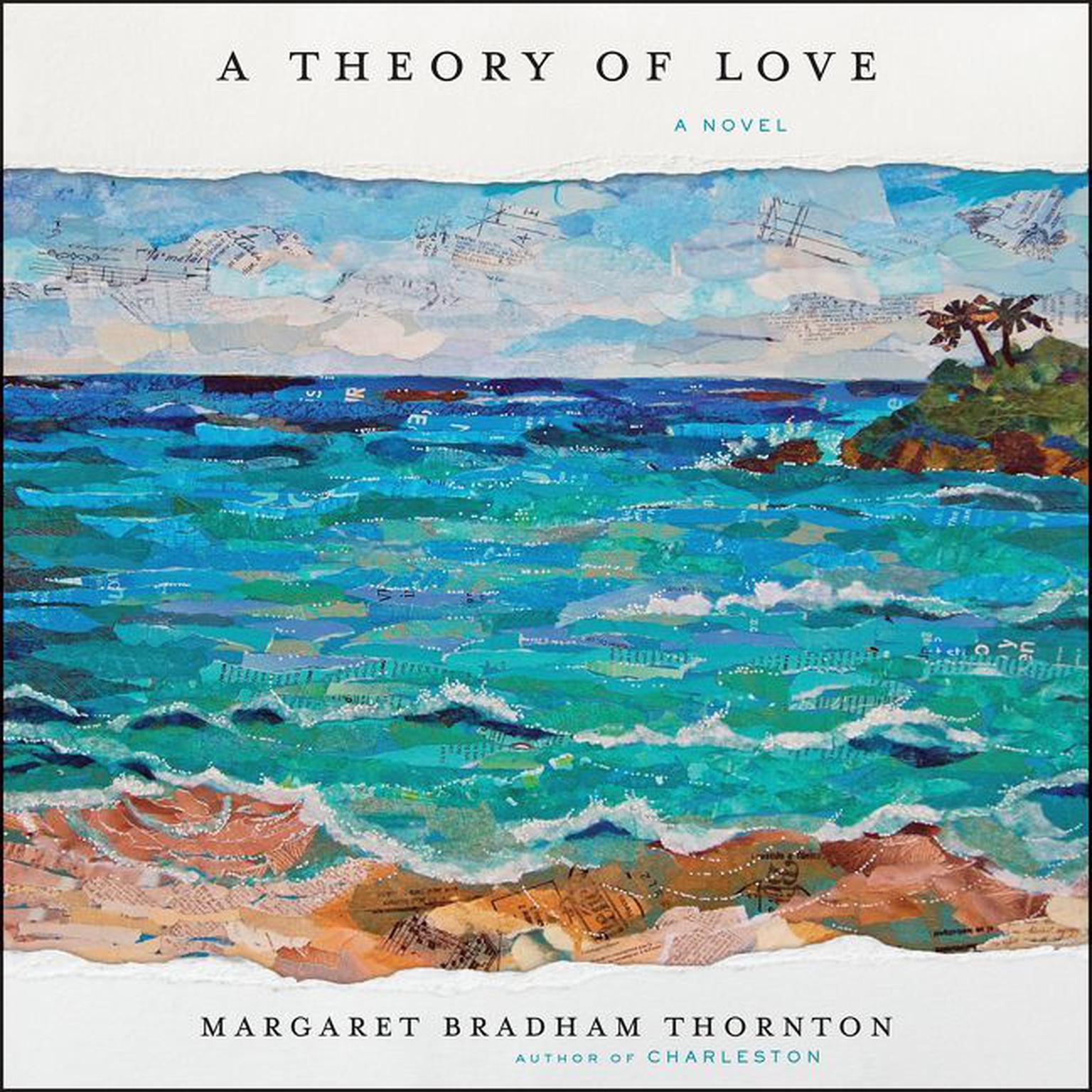 A Theory of Love: A Novel Audiobook, by Margaret Bradham Thornton