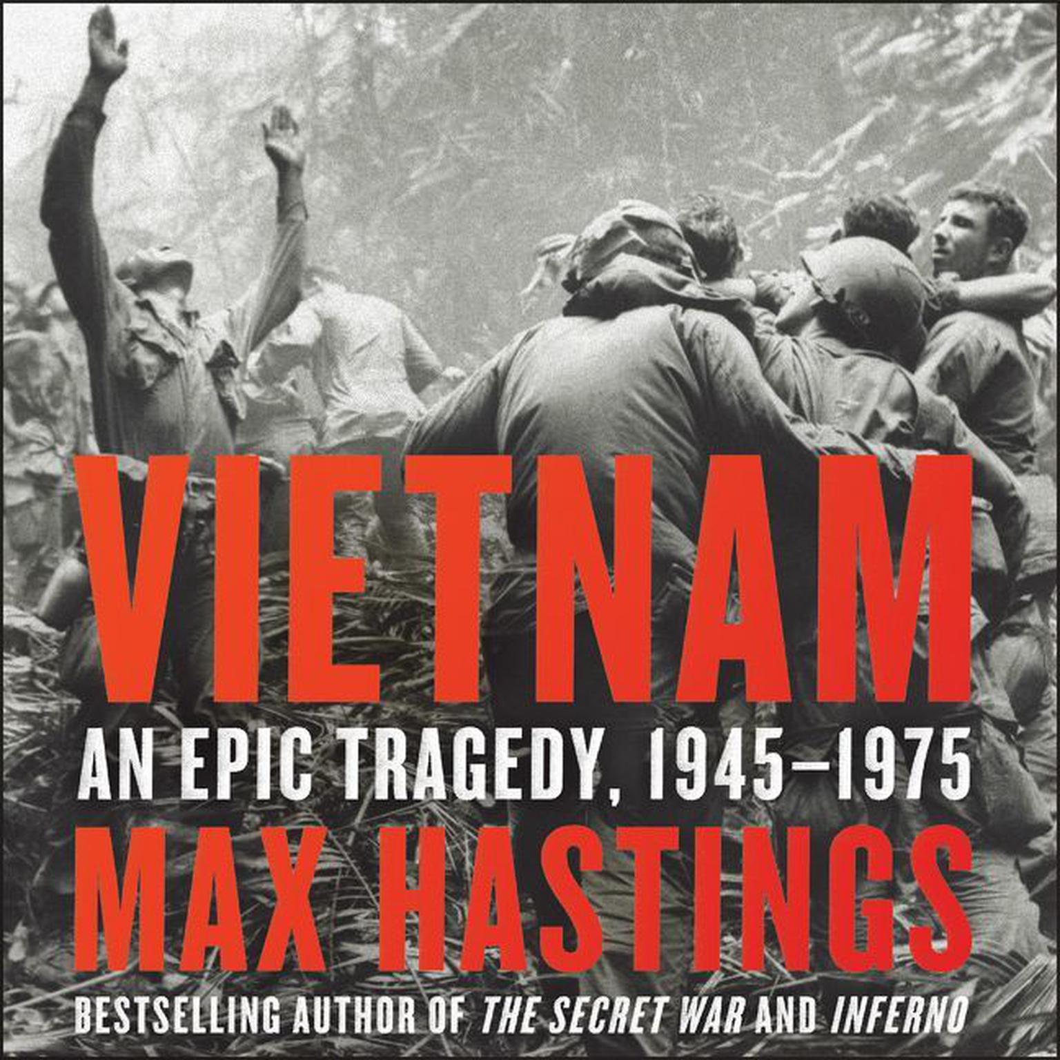 Vietnam: An Epic Tragedy, 1945-1975 Audiobook, by Max Hastings