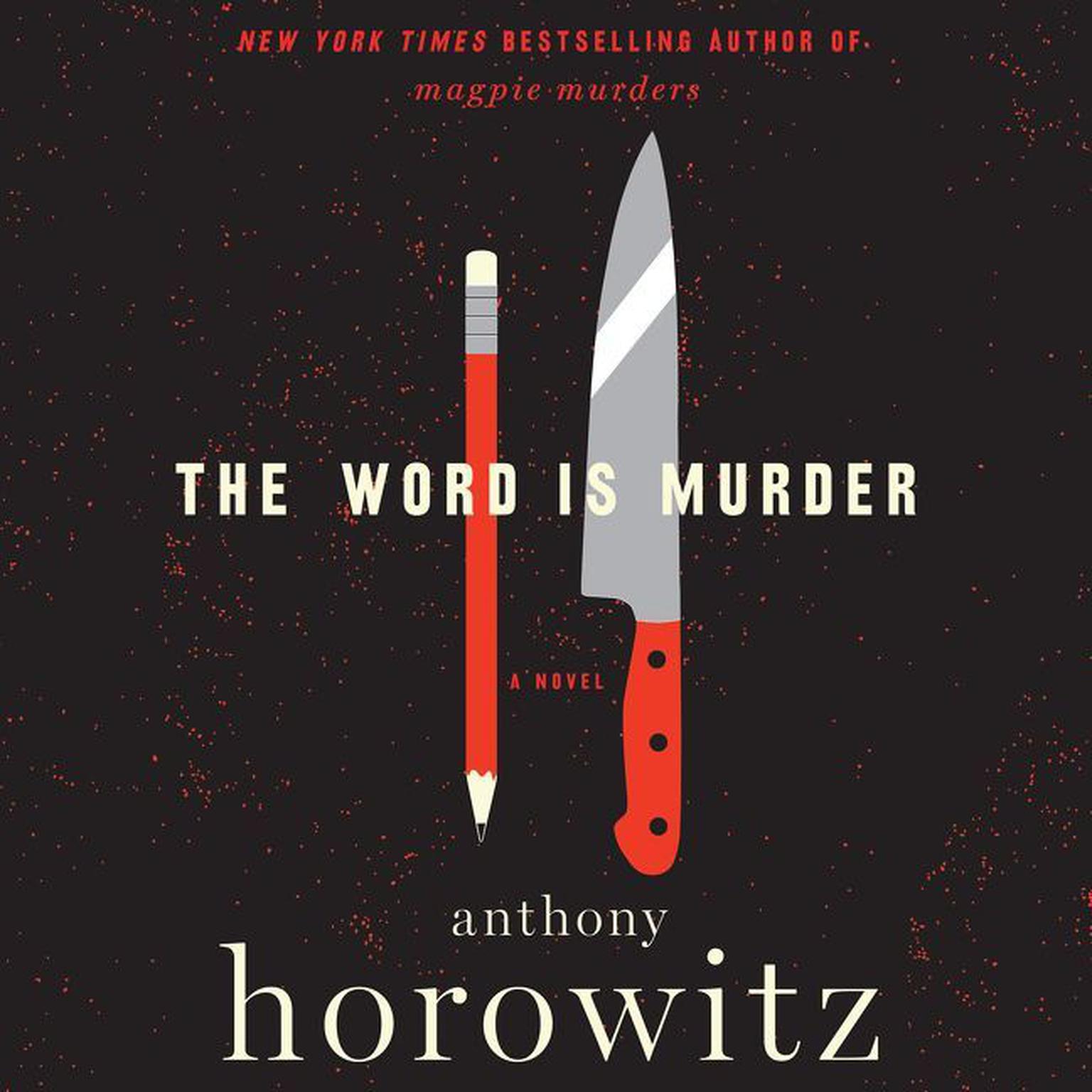 The Word is Murder: A Novel Audiobook, by Anthony Horowitz