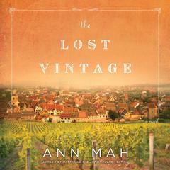 The Lost Vintage: A Novel Audiobook, by Ann Mah
