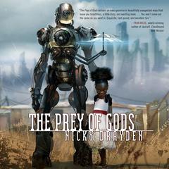 The Prey of Gods Audiobook, by Nicky Drayden