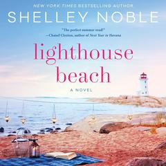 Lighthouse Beach: A Novel Audiobook, by Shelley Noble