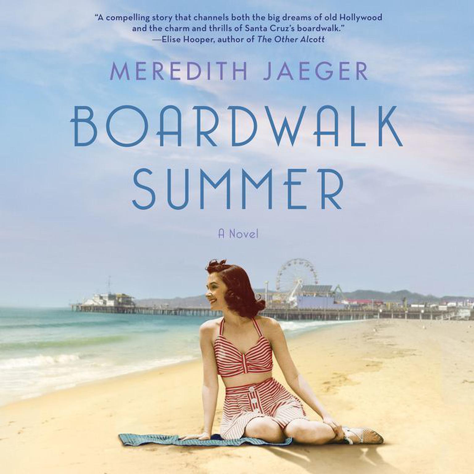 Boardwalk Summer: A Novel Audiobook, by Meredith Jaeger