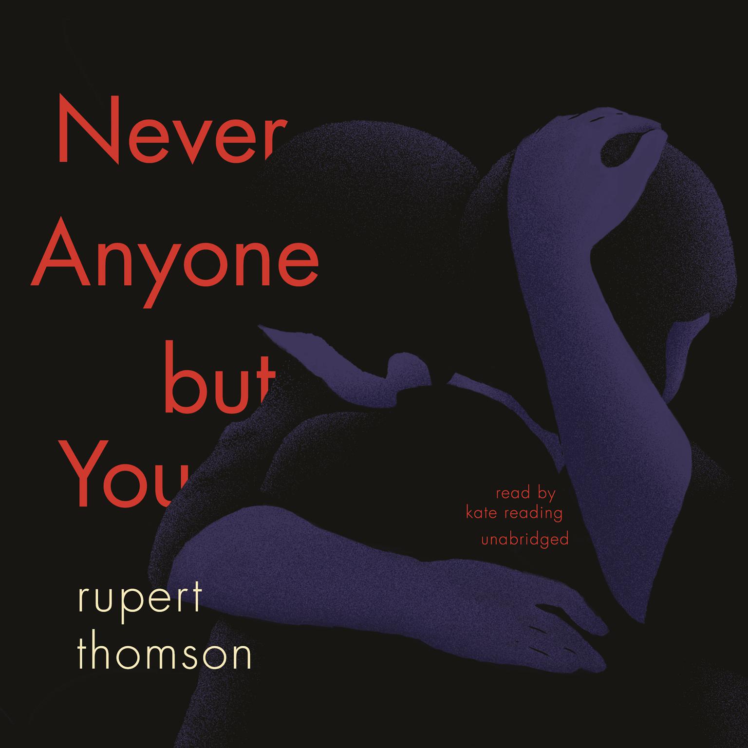 Never Anyone but You Audiobook, by Rupert Thomson