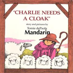 Charlie Needs A Cloak Audiobook, by Tomie dePaola