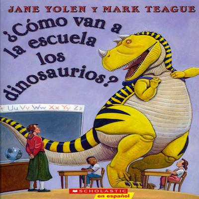 Como van a la escuela los dinosaurious Audiobook, by Jane Yolen