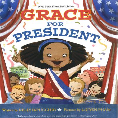Grace for President Audiobook, by Kelly DiPucchio