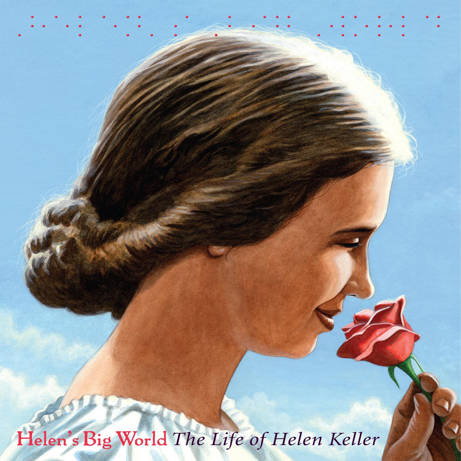 Helens Big World: The Life of Helen Keller Audiobook, by Doreen Rappaport