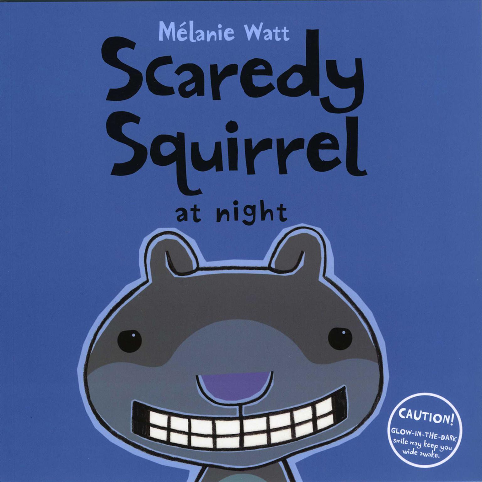 Scaredy Squirrel at Night Audiobook, by Mélanie Watt