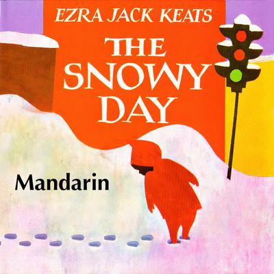 The Snowy Day [Mandarin Edition] Audiobook, by Ezra Jack Keats