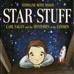 Star Stuff: Carl Sagan and the Mysteries of the Cosmos Audiobook, by Stephanie Roth Sisson