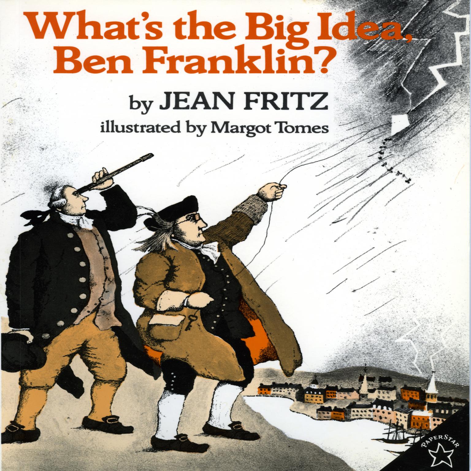 Whats The Big Idea, Ben Franklin? Audiobook, by Jean Fritz