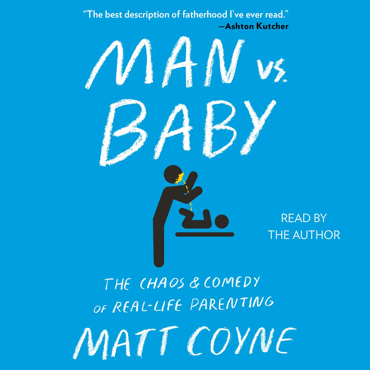 Man vs. Baby: The Chaos and Comedy of Real-Life Parenting Audiobook, by Matt Coyne