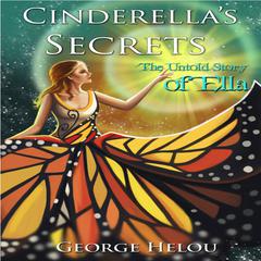 Cinderellas Secrets  Audiobook, by George Helou