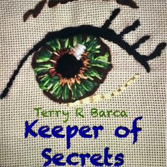 Keeper Of Secrets Audiobook, by Terry R. Barca